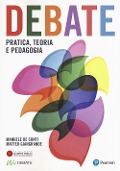 Debate. Pratica, teoria e pedagogia - Manuele De Conti, Matteo Giangrande
