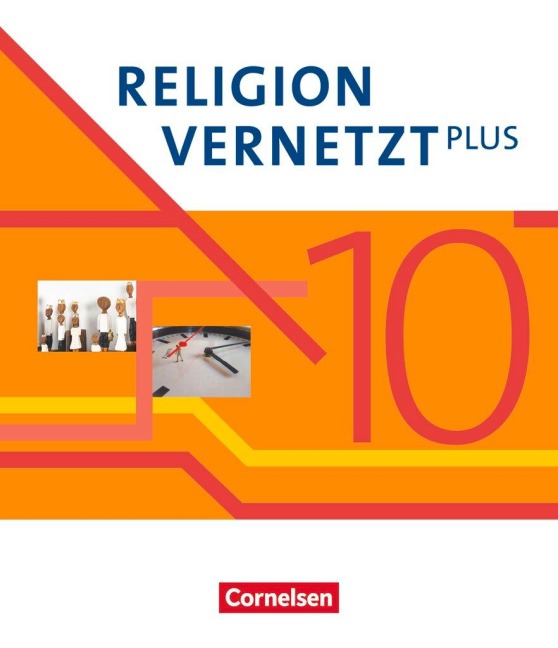 Religion vernetzt Plus 10. Schuljahr - Schulbuch - Eva-Maria Gärtner, Andreas Tabbert, Franziskus Posselt, Franziska Weiß, Gerda Harprath
