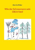 Cover-Bild zum Titel 'Wie der Schneemann sein Glück fand' von 'Kerstin Röder'