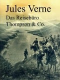 Cover-Bild zum Titel 'Das Reisebüro Thompson & Co.' von 'Jules Verne, Michel Verne'