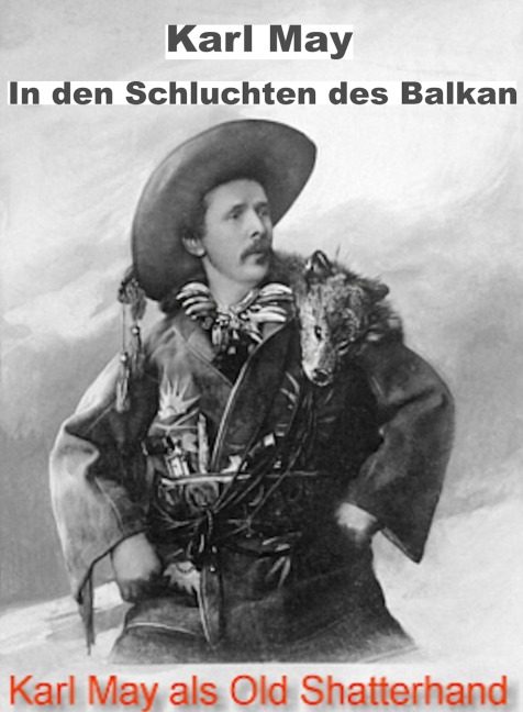 In den Schluchten des Balkan. Karl May. - Otmar Trierweiler