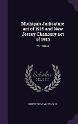 Cover-Bild zum Titel 'Michigan Judicature act of 1915 and New Jersey Chancery act of 1915' von 'Robert Treat Whitehouse'