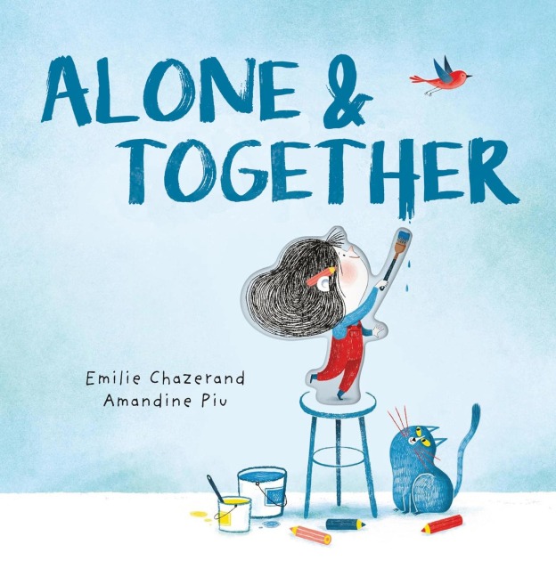 Alone & Together (A Die-Cut Peek-Through Picture Book) - Émilie Chazerand