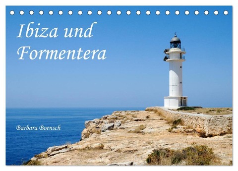Ibiza und Formentera (Tischkalender 2024 DIN A5 quer), CALVENDO Monatskalender - Barbara Boensch