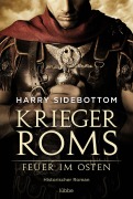 Cover-Bild zum Titel 'Krieger Roms - Feuer im Osten' von 'Harry Sidebottom'