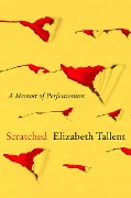 Scratched - Elizabeth Tallent