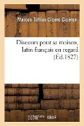 Cover-Bild zum Titel 'Discours Pour Sa Maison, Latin-Français En Regard.Nouvelle Édition, Revue' von 'Marcus Tullius Cicero'