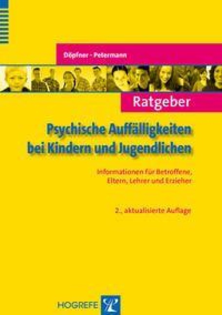 Ratgeber Psychische Auffälligkeiten bei Kindern und Jugendlichen - Manfred Döpfner, Franz Petermann