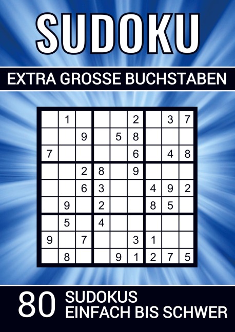 Sudoku extra grosse Buchstaben - 80 Sudokus einfach bis schwer - Sudoku Puzzlebücher