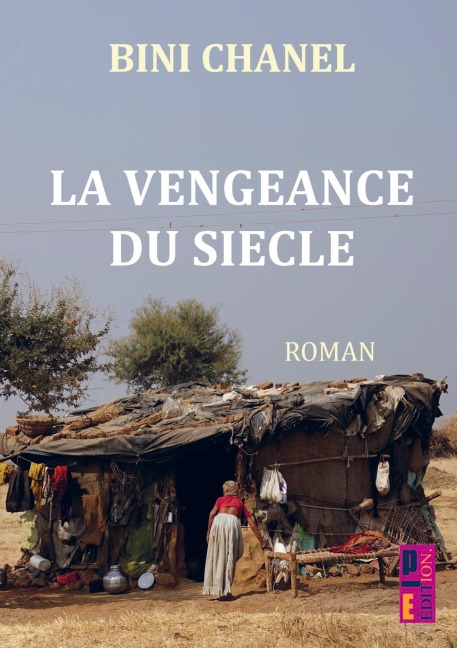 La veangeance du siècle - Bini Chanel