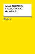 Nussknacker und Mausekönig - E. T. A. Hoffmann