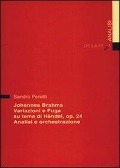 Johannes Brahms. Variazioni e fuga su un tema di Händel op. 24. Analisi e orchestrazione - Sandro Perotti