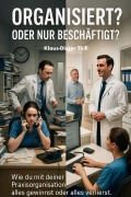 Cover-Bild zum Titel 'Organisiert? Oder nur beschäftigt?' von 'Klaus-Dieter Thill'