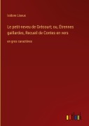 Cover-Bild zum Titel 'Le petit-neveu de Grécourt; ou, Étrennes gaillardes, Recueil de Contes en vers' von 'Isidore Liseux'
