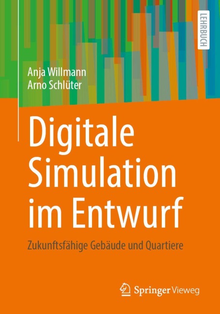 Digitale Simulation im Entwurf - Anja Willmann, Arno Schlüter