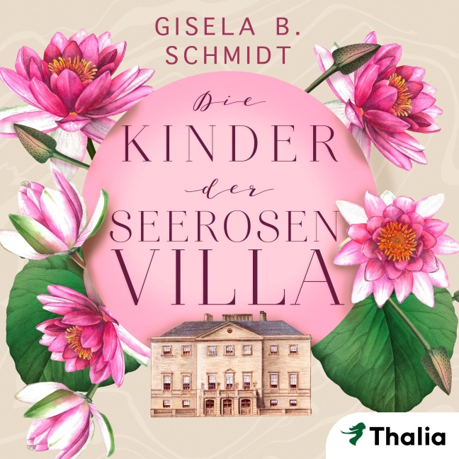 Die Kinder der Seerosenvilla - Gisela B. Schmidt