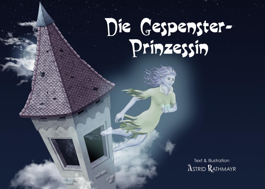 Die Gespensterprinzessin - Astrid Rathmayr