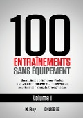 Cover-Bild zum Titel '100 Entraînements Sans Équipement Vol. 1' von 'N. Rey'