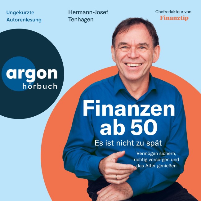 Finanzen ab 50: Es ist nicht zu spät - Hermann-Josef Tenhagen
