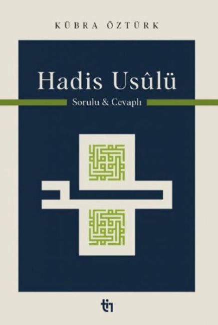 Hadis Usulü - Sorulu Cevapli - Kübra Öztürk