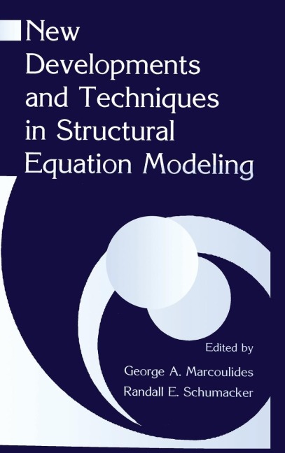 New Developments and Techniques in Structural Equation Modeling - 