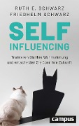 Selfinfluencing - Ruth E. Schwarz, Friedhelm Schwarz