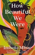Cover-Bild zum Titel 'How Beautiful We Were' von 'Imbolo Mbue'