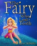 The Fairy Who Lost a Tooth - Janet Mcnulty