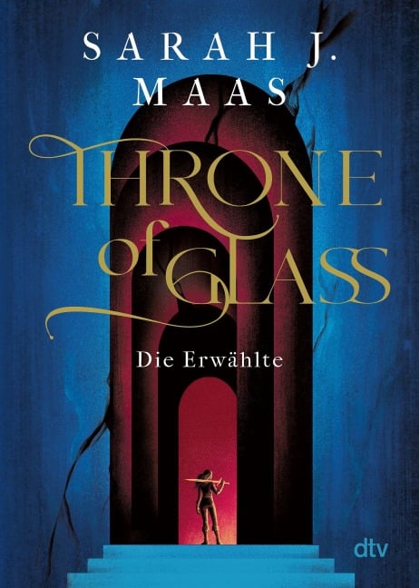 Throne of Glass 1 - Die Erwählte - Sarah J. Maas