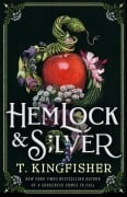 Cover-Bild zum Titel 'Hemlock & Silver' von 'T. Kingfisher'