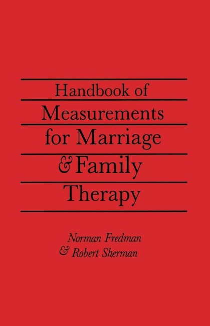 Handbook Of Measurements For Marriage And Family Therapy - Robert Sherman Ed. D., Norman Fredman