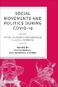 Social Movements and Politics During COVID-19 - 