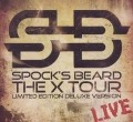 The X Tour-Live (Ltd.Edition) - Spock's Beard