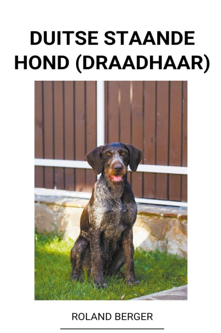Duitse staande hond (draadhaar) - Paul van Dijk