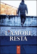 Cover-Bild zum Titel 'L' amore resta' von 'Leandro Barsotti'