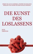 Cover-Bild zum Titel 'Die Kunst des Loslassens' von 'Nick Trenton'