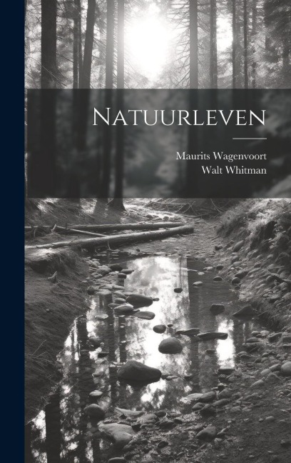 Natuurleven - Walt Whitman, Maurits Wagenvoort