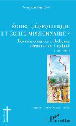 Cover-Bild zum Titel 'Echec géopolitique et échec missionnaire ?' von 'Atsu Jean-Paul Savi'