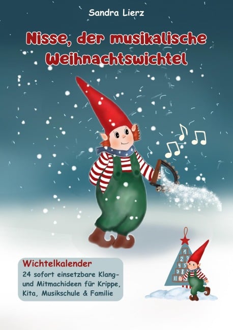 Nisse, der musikalische Weihnachtswichtel - Wichtelkalender - Sandra Lierz
