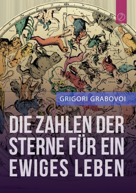 Die Zahlen der Sterne für ein ewiges Leben - Grigori Grabovoi