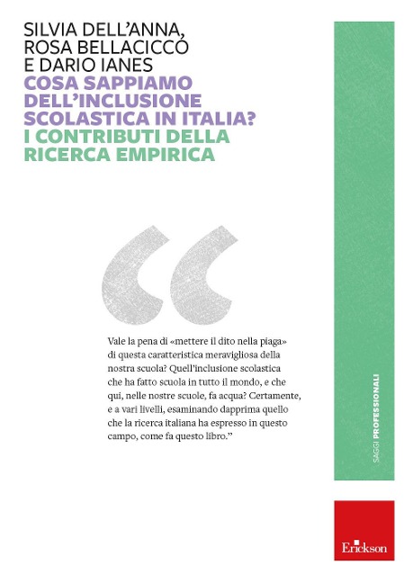 Cosa sappiamo dell'inclusione scolastica in Italia? I contributi della ricerca empirica - Silvia Dell'Anna, Rosa Bellacicco, Dario Ianes