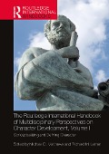 Cover-Bild zum Titel 'The Routledge International Handbook of Multidisciplinary Perspectives on Character Development, Volume I' von ''
