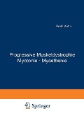 Progressive Muskeldystrophie Myotonie · Myasthenie - 