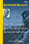 Cover-Bild zum Titel 'Der Philosoph des Freikletterns' von 'Reinhold Messner'