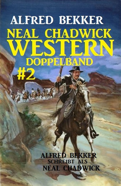 Neal Chadwick Western Doppelband #2 - Alfred Bekker