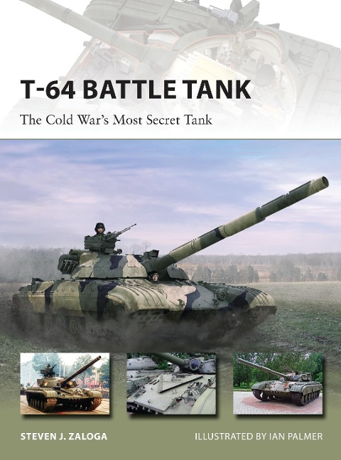 T-64 Battle Tank - Steven J. Zaloga