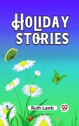 Cover-Bild zum Titel 'Holiday stories' von 'Ruth Lamb'