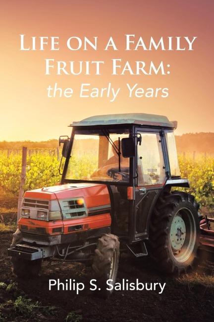 Life on a Family Fruit Farm - Philip S. Salisbury