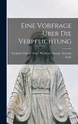 Cover-Bild zum Titel 'Eine Vorfrage uber die Verpflichtung' von ''