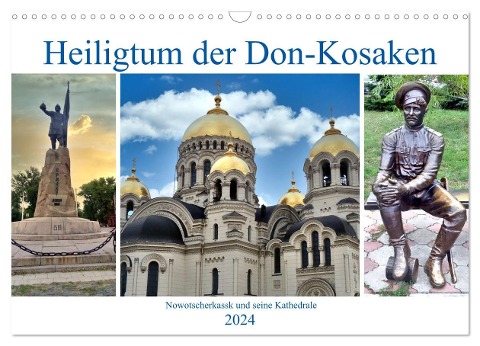 Heiligtum der Don-Kosaken - Nowotscherkassk und seine Kathedrale (Wandkalender 2024 DIN A3 quer), CALVENDO Monatskalender - Henning von Löwis of Menar